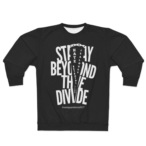 “Stay Beyond The Divide“ Unisex Sweatshirt