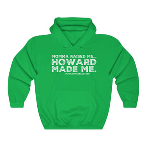 “...HOWARD MADE ME” Unisex Heavy Blend™ Hooded Sweatshirt