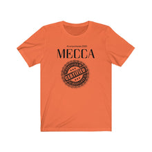 Load image into Gallery viewer, “MECCA CERTIFIED” Unisex Jersey Short Sleeve Tee