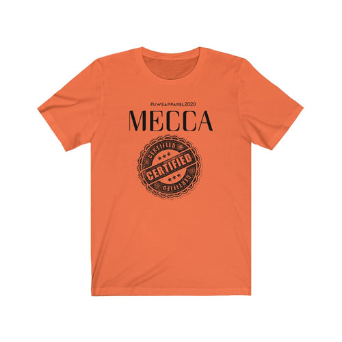 “MECCA CERTIFIED” Unisex Jersey Short Sleeve Tee