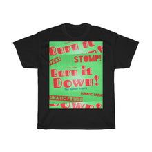 Load image into Gallery viewer, “Burn It Down” Unisex Heavy Cotton Tee