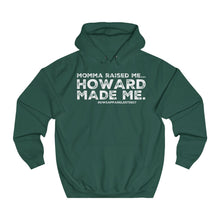 Load image into Gallery viewer, “...HOWARD Made Me” Unisex College Hoodie
