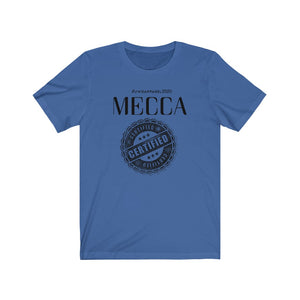 “MECCA CERTIFIED” Unisex Jersey Short Sleeve Tee