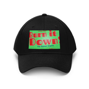 “Burn It Down” Unisex Twill Hat