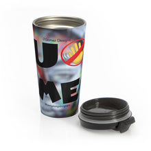 Load image into Gallery viewer, “U Can’t 👀 Me”Stainless Steel Travel Mug