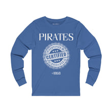 Load image into Gallery viewer, “PIRATES CERTIFIED” Unisex Jersey Long Sleeve Tee
